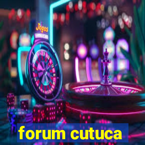 forum cutuca